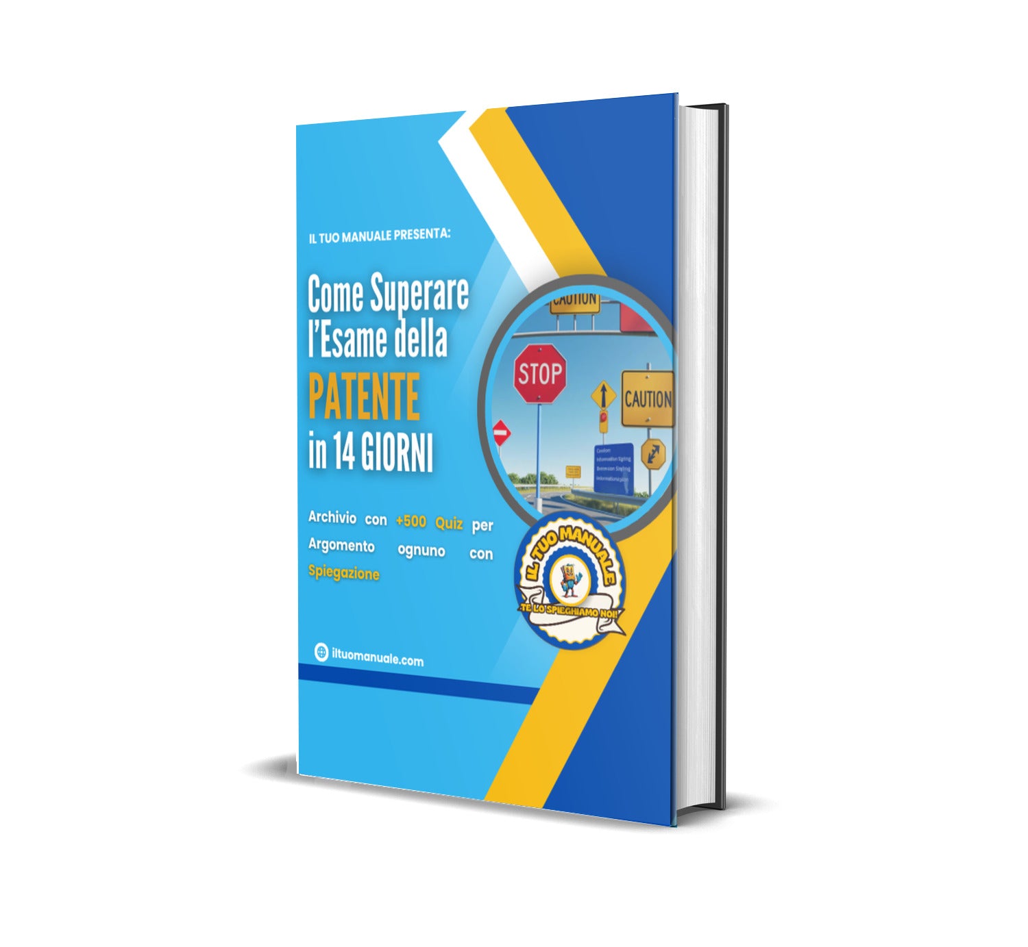 Manuale di Teoria + Quiz - Come Superare l'Esame della Patente in 14 Giorni